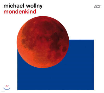 Michael Wollny (미하엘 울니) - Mondenkind