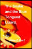 The Snake and the Blue Tongued Lizard.