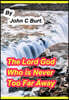 The Lord God Who is Never Too Far Away.