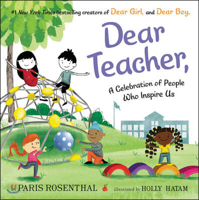 Dear Teacher,: A Celebration of People Who Inspire Us