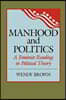 Manhood and Politics: A Feminist Reading in Political Theory