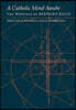 A Catholic Mind Awake: The Writings of Bernard Kelly
