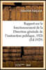 Rapport sur le fonctionnement de la Direction générale de l'instruction publique, 1926: et financiers de l'Indochine, rapport, 1929