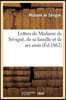 Lettres de Madame de Sévigné, de Sa Famille Et de Ses Amis. Album