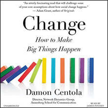 Change Lib/E: How to Make Big Things Happen