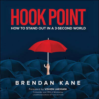 Hook Point: How to Stand Out in a 3-Second World