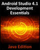 Android Studio 4.1 Development Essentials - Java Edition: Developing Android 11 Apps Using Android Studio 4.1, Java and Android Jetpack