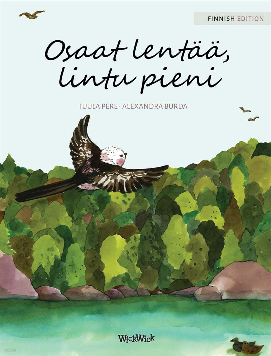 Osaat lentaa, lintu pieni: Finnish Edition of &quot;You Can Fly, Little Bird&quot;