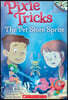 The Pet Store Sprite: A Branches Book (Pixie Tricks #3): Volume 3