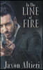 In The Line of Fire