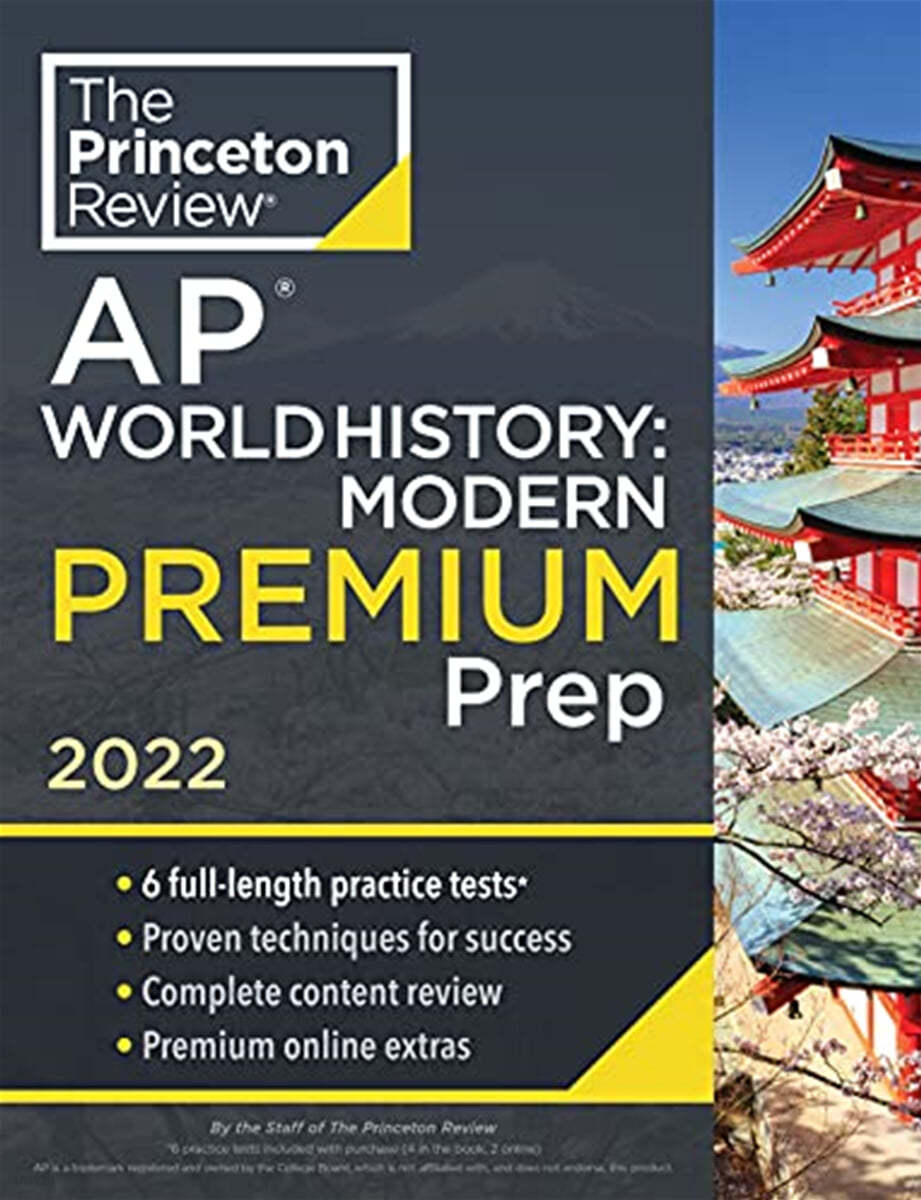 Princeton Review AP World History: Modern Premium Prep, 2022: 6 Practice Tests + Complete Content Review + Strategies &amp; Techniques