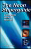 The Neon SuperGuide Complete How-To Manual