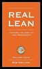 Real Lean: Learning the Craft of Lean Management (Volume Four)