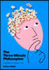 The Three-Minute Philosopher: Inspiration for Modern Life