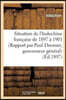 Situation de l'Indochine Française de 1897 À 1901 (Rapport Par Paul Doumer, Gouverneur Général)