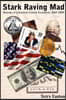 Stark Raving Mad, Musings of a Classical Liberal Economist: 2007-2009