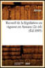 Recueil de la Législation En Vigueur En Annam (2e Éd) (Éd.1895)