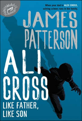 Ali Cross: Like Father, Like Son