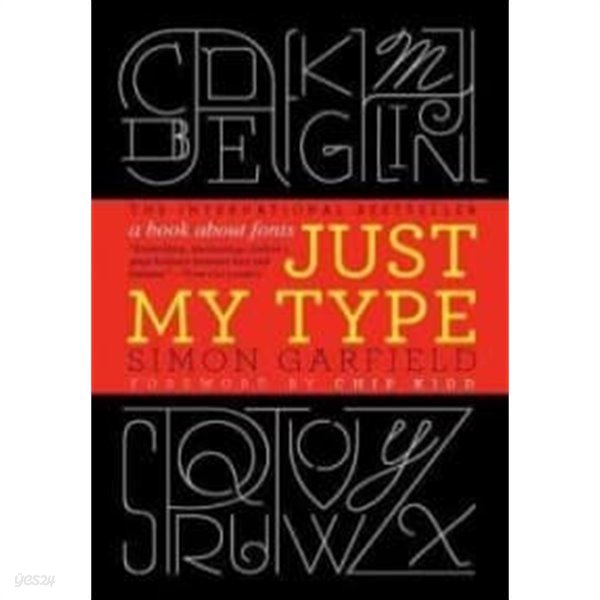 Just My Type (Hardcover) (A Book About Fonts)