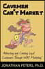 Cavemen Can't Market: Attracting, Conversing, and Creating Loyal Customers with Woo Marketing