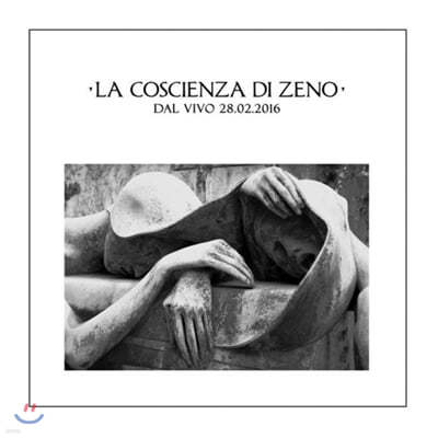 La Coscienza di Zeno (라 코스시엔자 디 제노) - Il Giro del Cappio - Dal Vivo 28.02.2016