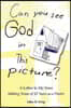 Can You See God in This Picture?: A Letter to My Sons Making Sense of 25 Years of Ministry