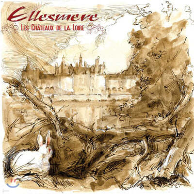 Ellesmere (엘즈미어) - Les Chateaux De La Loire