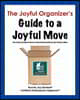 The Joyful Organizer's Guide to a Joyful Move: Everything You Need to Know to Stay Organized During Your Family's Move