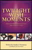 Twilight Wish Moments