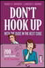Don't Hook Up With the Dude in the Next Cube: 200+ Career Secrets for 20-Somethings