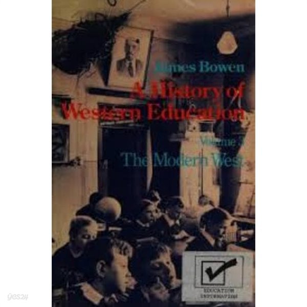 A History of Western Education, Vol. 3: The Modern West, Europe and the New World (Hardcover)