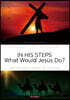 IN HIS STEPS: What Would Jesus Do? - 예수님이라면 어떻게 했을까? (영문원서)