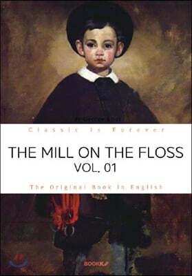 THE MILL ON THE FLOSS, VOL. 01 - 플로스 강변의 물방앗간, 1부 (영문원서)