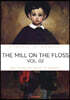 THE MILL ON THE FLOSS, VOL. 02 - 플로스 강변의 물방앗간, 2부 (영문원서)
