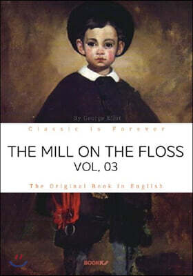 THE MILL ON THE FLOSS, VOL. 03 - 플로스 강변의 물방앗간, 3부 (영문원서)