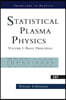 Statistical Plasma Physics, Volume I