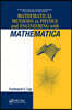 Mathematical Methods in Physics and Engineering with Mathematica