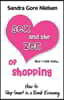 Sex and the Zen of Shopping (B&w Edition): Women's How to Save Money, Be Happy & Green by Vintage, Secondhand, Bargain Shopping for Clothing, Jewelry,