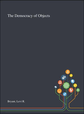 The Democracy of Objects