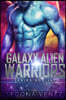 Galaxy Alien Warriors Series Box Set: A SciFi Alien Warrior Romance - The Complete Collection