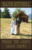 Where the Green Grass Grows: Book Two of the Manhunter Series