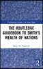 Routledge Guidebook to Smith's Wealth of Nations
