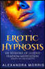 Erotic Hypnosis: Six Sessions of Guided Femdom Meditation (ready-to-use scripts)