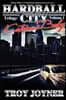 HardBall City Vol 1: Katrina's Baby: The Tale of Houston after Katrina....