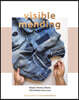 Visible Mending: A Modern Guide to Darning, Stitching and Patching the Clothes You Love
