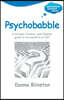 Psychobabble - A Straight Forward, Plain English Guide to the Benefits of Nlp