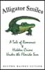 Alligator Smiles: A Tale of Romance & Hidden Crime Under the Florida Sun