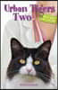 Urban Tigers Two: More Tales of a Cat Vet