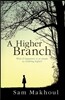 A Higher Branch: What if happiness is as simple as climbing higher?