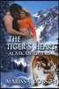 The Tiger's Heart: Alaskan Tigers: Book Two
